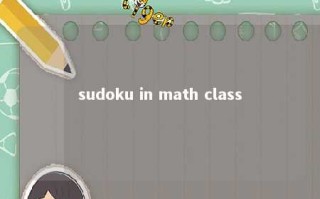 sudoku in math class 