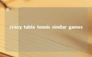 crazy table tennis similar games 