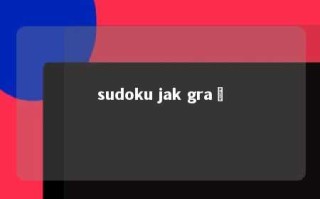 sudoku jak grać 