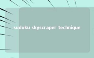 sudoku skyscraper technique 