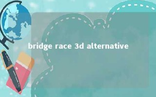 bridge race 3d alternative 