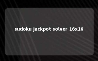 sudoku jackpot solver 16x16 