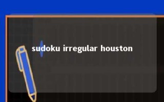 sudoku irregular houston 
