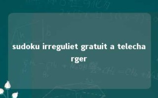 sudoku irreguliet gratuit a telecharger 
