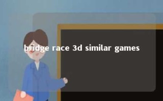 bridge race 3d similar games 