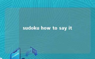sudoku how to say it 