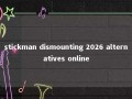 stickman dismounting 2026 alternatives online 