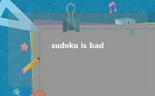 sudoku is bad 