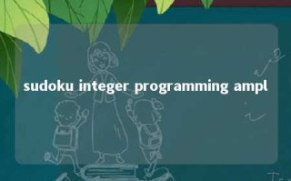 sudoku integer programming ampl 