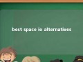 best space io alternatives 