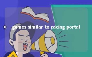 games similar to racing portal 