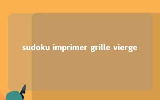 sudoku imprimer grille vierge 