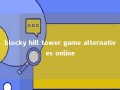 blocky hill tower game alternatives online 