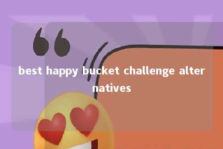 best happy bucket challenge alternatives -第1张图片-FreeGameStops.com - Your #1 Destination for Free Online Games & Mini Games