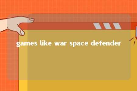 games like war space defender -第1张图片-FreeGameStops.com - Your #1 Destination for Free Online Games & Mini Games games like war space defender -第1张图片-FreeGameStops.com - Your #1 Destination for Free Online Games & Mini Games