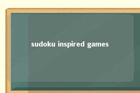 sudoku inspired games -第1张图片-FreeGameStops.com - Your #1 Destination for Free Online Games & Mini Games sudoku inspired games -第1张图片-FreeGameStops.com - Your #1 Destination for Free Online Games & Mini Games