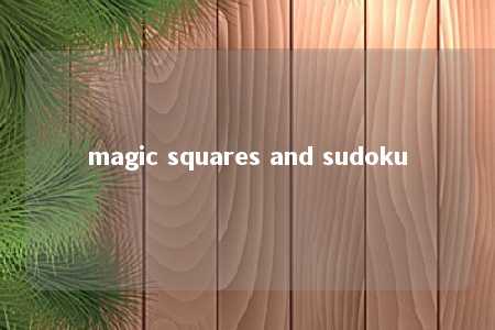 magic squares and sudoku -第1张图片-FreeGameStops.com - Your #1 Destination for Free Online Games & Mini Games