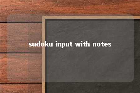 sudoku input with notes -第1张图片-FreeGameStops.com - Your #1 Destination for Free Online Games & Mini Games