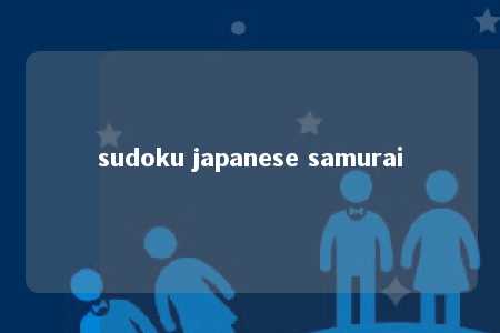 sudoku japanese samurai -第1张图片-FreeGameStops.com - Your #1 Destination for Free Online Games & Mini Games