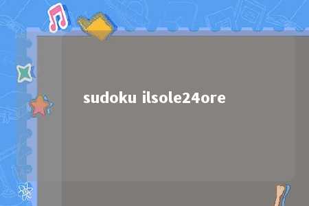 sudoku ilsole24ore -第1张图片-FreeGameStops.com - Your #1 Destination for Free Online Games & Mini Games sudoku ilsole24ore -第1张图片-FreeGameStops.com - Your #1 Destination for Free Online Games & Mini Games