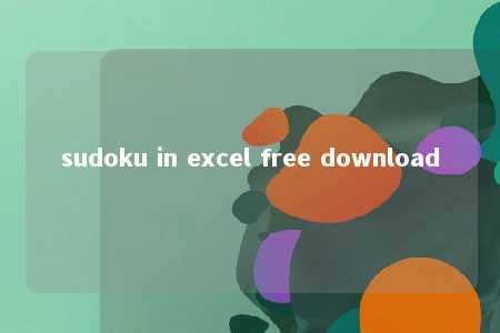 sudoku in excel free download -第1张图片-FreeGameStops.com - Your #1 Destination for Free Online Games & Mini Games