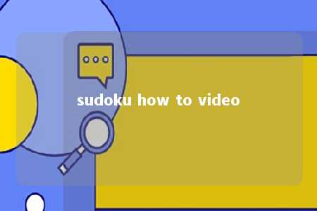 sudoku how to video -第1张图片-FreeGameStops.com - Your #1 Destination for Free Online Games & Mini Games