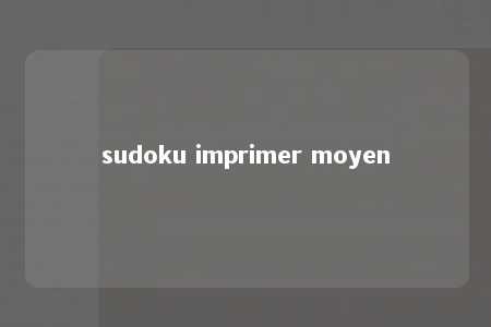 sudoku imprimer moyen -第1张图片-FreeGameStops.com - Your #1 Destination for Free Online Games & Mini Games