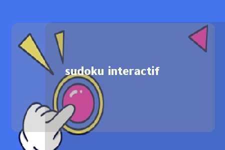 sudoku interactif -第1张图片-FreeGameStops.com - Your #1 Destination for Free Online Games & Mini Games sudoku interactif -第1张图片-FreeGameStops.com - Your #1 Destination for Free Online Games & Mini Games