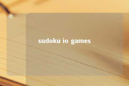 sudoku io games -第1张图片-FreeGameStops.com - Your #1 Destination for Free Online Games & Mini Games sudoku io games -第1张图片-FreeGameStops.com - Your #1 Destination for Free Online Games & Mini Games