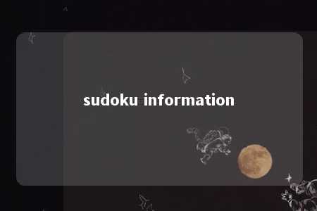 sudoku information -第1张图片-FreeGameStops.com - Your #1 Destination for Free Online Games & Mini Games