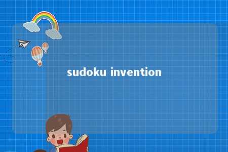 sudoku invention -第1张图片-FreeGameStops.com - Your #1 Destination for Free Online Games & Mini Games sudoku invention -第1张图片-FreeGameStops.com - Your #1 Destination for Free Online Games & Mini Games