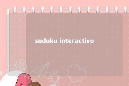 sudoku interactivo -第1张图片-FreeGameStops.com - Your #1 Destination for Free Online Games & Mini Games