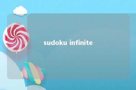 sudoku infinite -第1张图片-FreeGameStops.com - Your #1 Destination for Free Online Games & Mini Games