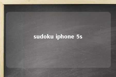 sudoku iphone 5s -第1张图片-FreeGameStops.com - Your #1 Destination for Free Online Games & Mini Games