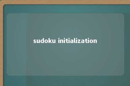 sudoku initialization -第1张图片-FreeGameStops.com - Your #1 Destination for Free Online Games & Mini Games sudoku initialization -第1张图片-FreeGameStops.com - Your #1 Destination for Free Online Games & Mini Games