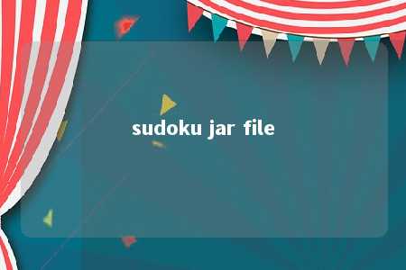sudoku jar file -第1张图片-FreeGameStops.com - Your #1 Destination for Free Online Games & Mini Games
