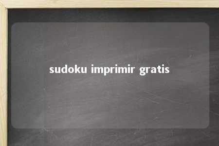 sudoku imprimir gratis -第1张图片-FreeGameStops.com - Your #1 Destination for Free Online Games & Mini Games
