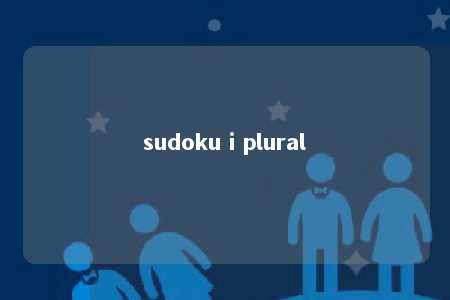 sudoku i plural -第1张图片-FreeGameStops.com - Your #1 Destination for Free Online Games & Mini Games