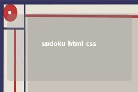 sudoku html css -第1张图片-FreeGameStops.com - Your #1 Destination for Free Online Games & Mini Games