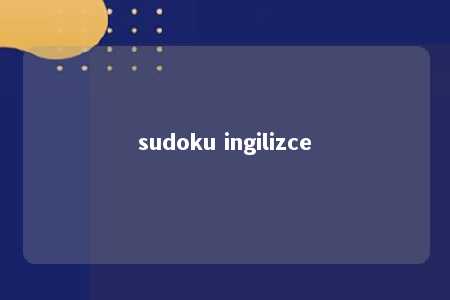 sudoku ingilizce -第1张图片-FreeGameStops.com - Your #1 Destination for Free Online Games & Mini Games