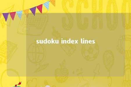 sudoku index lines -第1张图片-FreeGameStops.com - Your #1 Destination for Free Online Games & Mini Games