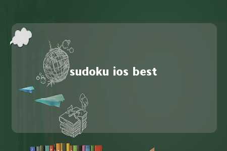 sudoku ios best -第1张图片-FreeGameStops.com - Your #1 Destination for Free Online Games & Mini Games