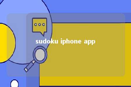 sudoku iphone app -第1张图片-FreeGameStops.com - Your #1 Destination for Free Online Games & Mini Games